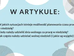 W artykule: kiedy praca w niedzielę jest możliwa, jak uzyskać dzień wolny i jakie są wyjątki od tej reguły.